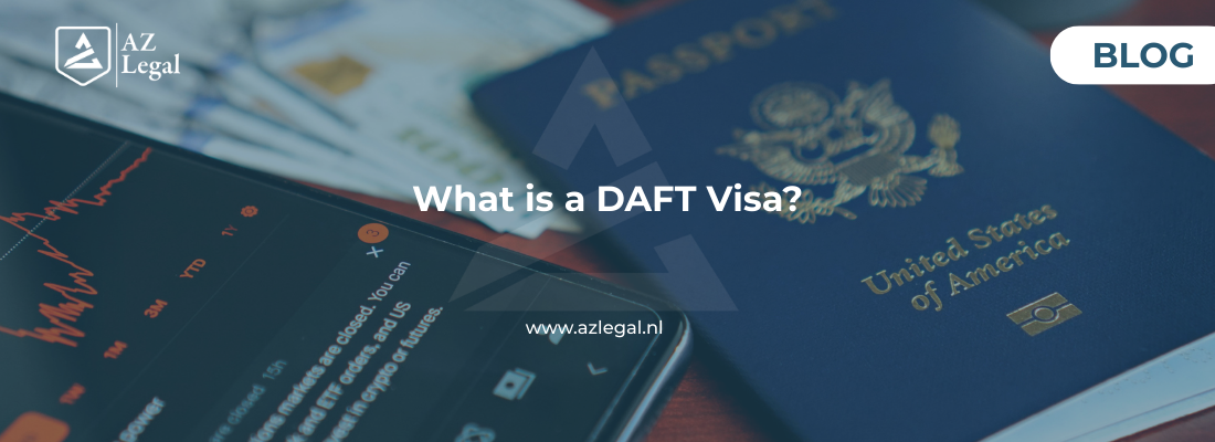 What Is a DAFT Visa?